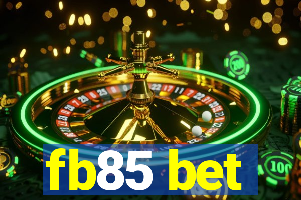 fb85 bet